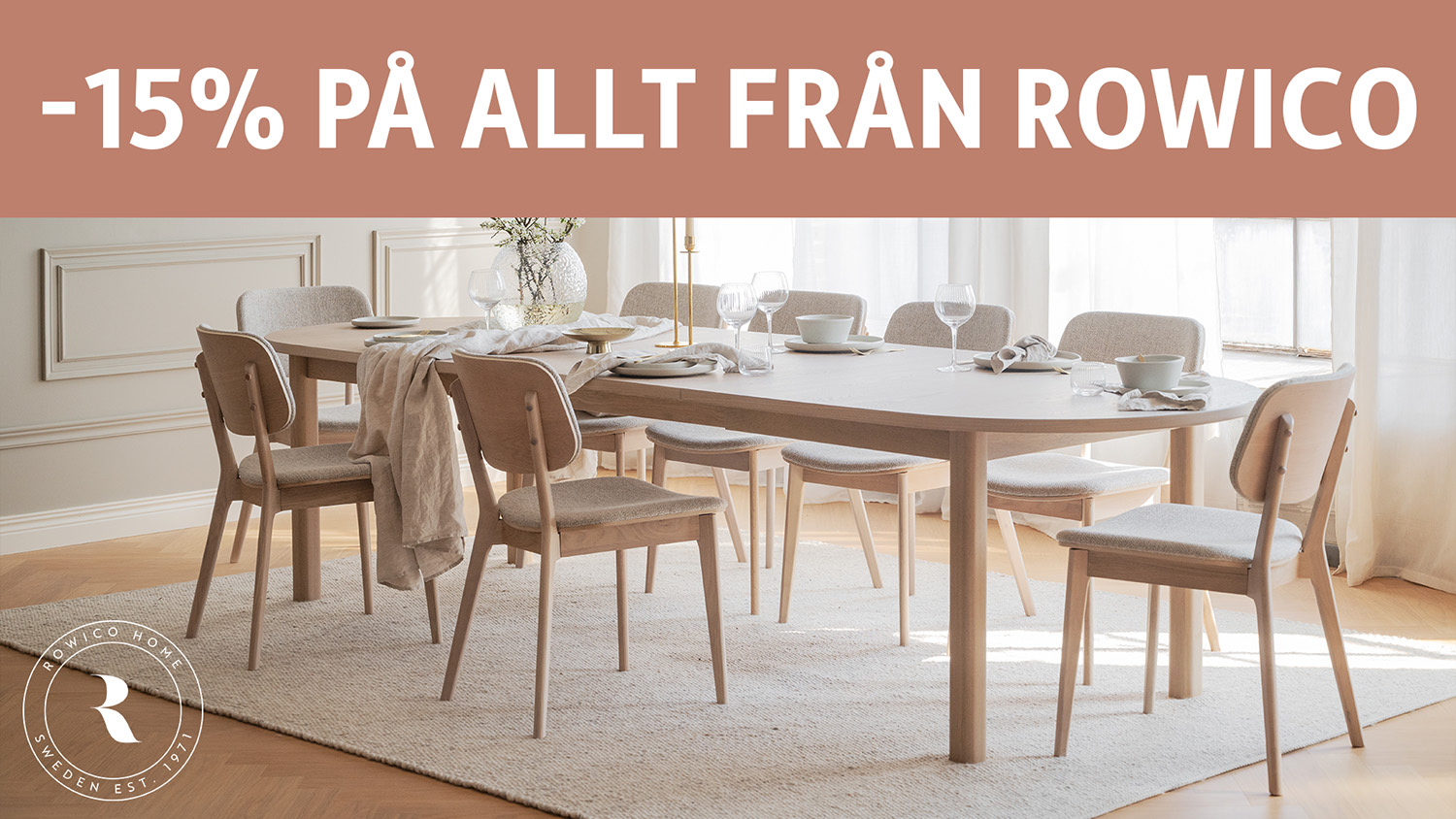 15% rabatt på hela sortimentet från Rowico Home mellan 19/3 - 13/4